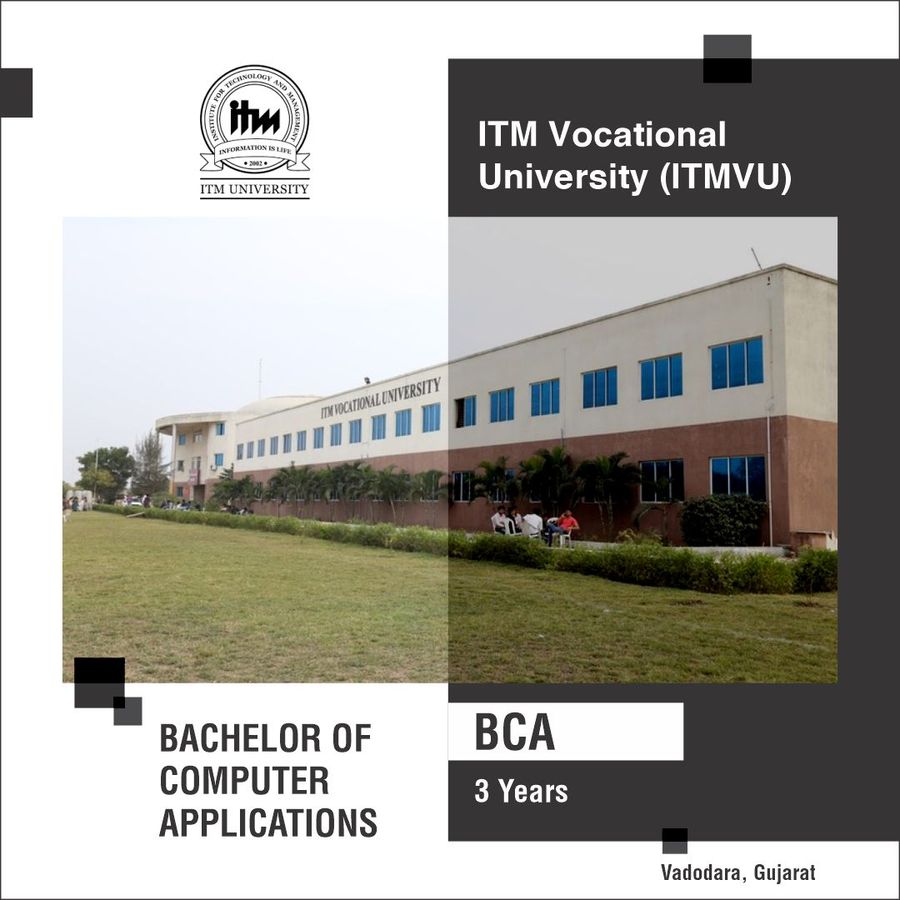 Bachelor of Computer Application [BCA] at Itm Vocational University, Gujarat - Other